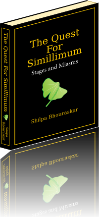 The Quest For Simillimum - Stages and Miasms The Quest For Simillimum - Stages and Miasms